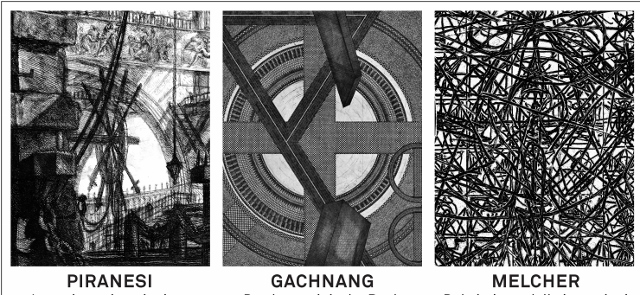 GALERIE ANTON MEIER PIRANESI – GACHNANG – MELCHER Les prisons imaginaires – Das byzantinische Buch – Dal cimitero delle intenzioni